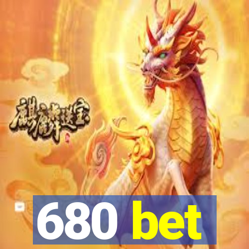 680 bet